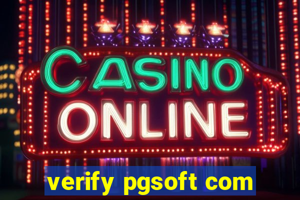 verify pgsoft com